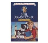 Neil Armstrong, The Childhood of Famous Americans Series Montrew Dunham (Auteur)
