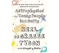 Neil deGrasse Tyson Astrophysics for Young People in a Hurry (Poche)