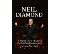 NEIL DIAMOND: A Million Voices-The Journey of an Artist Who Shaped Generations