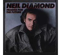 NEIL DIAMOND - Headed for The Future [Import]