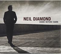 Neil Diamond - Home Before Dark (CD & DVD) By Neil Diamond (2008-05-12)