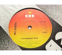 NEIL DIAMOND - IF YOU KNOW WHAT I MEAN - 7 inch vinyl / 45