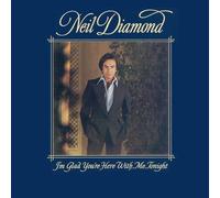 Neil Diamond - I'm Glad You're Here With Me Tonight