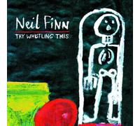 Finn, Neil - Try Whistling This