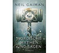 Neil Gaiman André Mumot Nordische Mythen und Sagen: Roman (Relié)