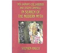Neil Gaiman's the Sandman and Joseph Campbell Stephen Rauch (Auteur)