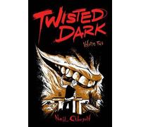 Neil Gibson Twisted Dark Volume 2 (Poche) TWISTED DARK GN (NEW PTG)