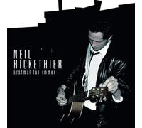 Neil Hickethier - Erstmal Fuer Immer [Import]