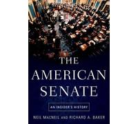 Neil MacNeil Richard A. Baker The American Senate (Poche)