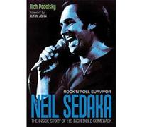 Neil Sedaka: Rock 'n' Roll Survivor: The Inside Story of a Remarkable Comeback - [Version Originale] Inconnu (Auteur)