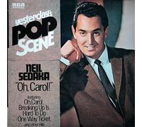 Neil Sedaka - Yesterday's Pop Scene - "Oh, Carol!" - RCA International (Camden) - INTS 1131