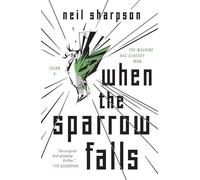 Neil Sharpson When the Sparrow Falls (Poche)
