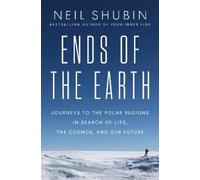 Neil Shubin Ends of the Earth (Relié)