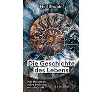 Neil Shubin Seb Die Geschichte des Lebens: Vier Milliarden Jahre Evoluti (Relié)