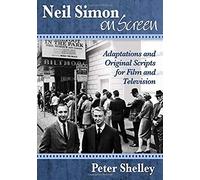 Neil Simon on Screen by Peter Shelley Peter Shelley (Auteur)