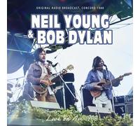 Neil Young & Bob Dylan - Live On Air 1988 (Original Radio Broadcast, Concord 1988)