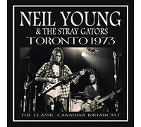 Neil Young & The Stray Gators - Classic Canadian Radio Broadcast Toronto 1973