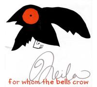 Neila - for Whom The Bells Crow