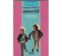 Neill Alexander S. - Ragazzi Felici Di Summerhill. Il Pi