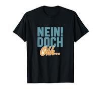 Nein Doch Ohh Design Lustiger Kultsdiuch mit Retro Look T-Shirt
