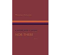 Neither Here Nor There, Poems