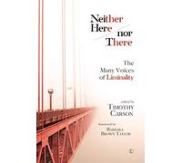 Neither Here Nor There: The Many Voices of Liminality