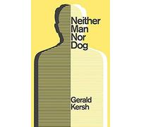 Neither Man Nor Dog (Valancourt 20th Century Classics)