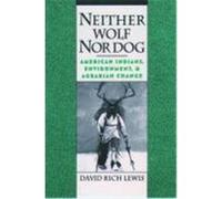 Neither Wolf Nor Dog David Rich Lewis (Auteur)