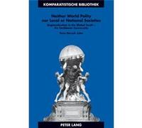 Neither World Polity Nor Local Or National Societies: Regionalization In The Global South - The Caribbean Community (Komparatistische Bibliothek ... Series Bibliotheque D'Etudes Comparatives) (Hardcov
