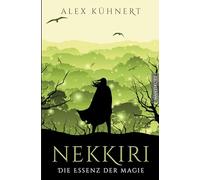 Nekkiri 1 - Die Essenz der Magie