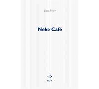 Neko Café - Elsa Boyer - P.o.l. - broché - Roman