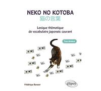 Neko No Kotoba: Lexique thématique de vocabulaire japonais courant