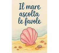 Nel Blu - Favole del Mare: 16 storie illustrate per bambini che amano il mare e vogliono proteggerlo"