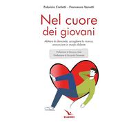 Nel cuore dei giovani. Abitare le domande, accogliere la ricerca, annunciare in modo sfidante