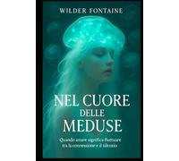Nel Cuore delle Meduse