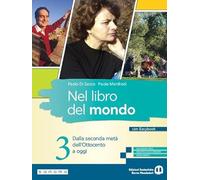 Nel libro del mondo. Con Easybook. Per le Scuole superiori. Con e-book. Con espansione online. Dalla seconda metà dell’Ottocento a oggi (Vol. 3)