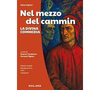 Nel mezzo del cammin. La Divina Commedia. Per le Scuole superiori. Con e-book. Con espansione online