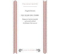 Nel nome del padre. Rimuovi le barriere invisibili e gli accordi scellerati che fermano il tuo successo