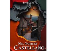 Nel Nome di Castellano: Romanzo di Riscatto e Giustizia