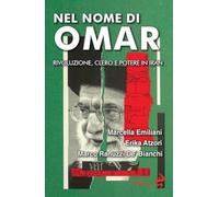 Nel nome di Omar. Rivoluzione, clero e potere in Iran