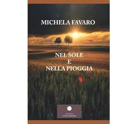 Nel sole e nella pioggia