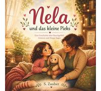 Nela und das kleine Pieks: Eine Geschichte über Bauchgefühl, Grenzen und Stopp-Sagen