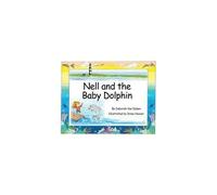 Nell And The Baby Dolphin