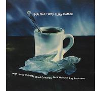 Nell, Bob : Why I Like Coffee