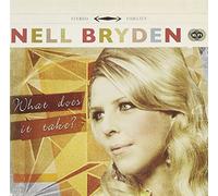 Nell Bryden - What Does It Take