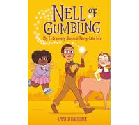 Nell of Gumbling: My Extremely Normal Fairy-Tale Life