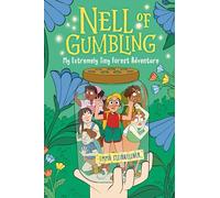 Nell of Gumbling: My Extremely Tiny Forest Adventure