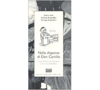 Nella dispensa di Don Camillo. L'oste Giovannino Guareschi e la cucina della Bassa