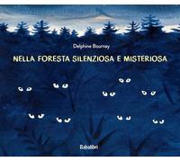 Nella foresta silenziosa e misteriosa