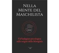 Nella Mente del Maschilista Unindagine psicologica sulle origini della Misoginia - Luce - Amazon Digital Services LLC KDP - Livre en Anglais LuceLuce (Auteur)